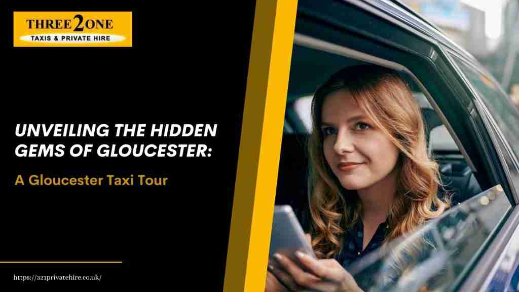 Unveiling the Hidden Gems of Gloucester: A Gloucester Taxi Tour