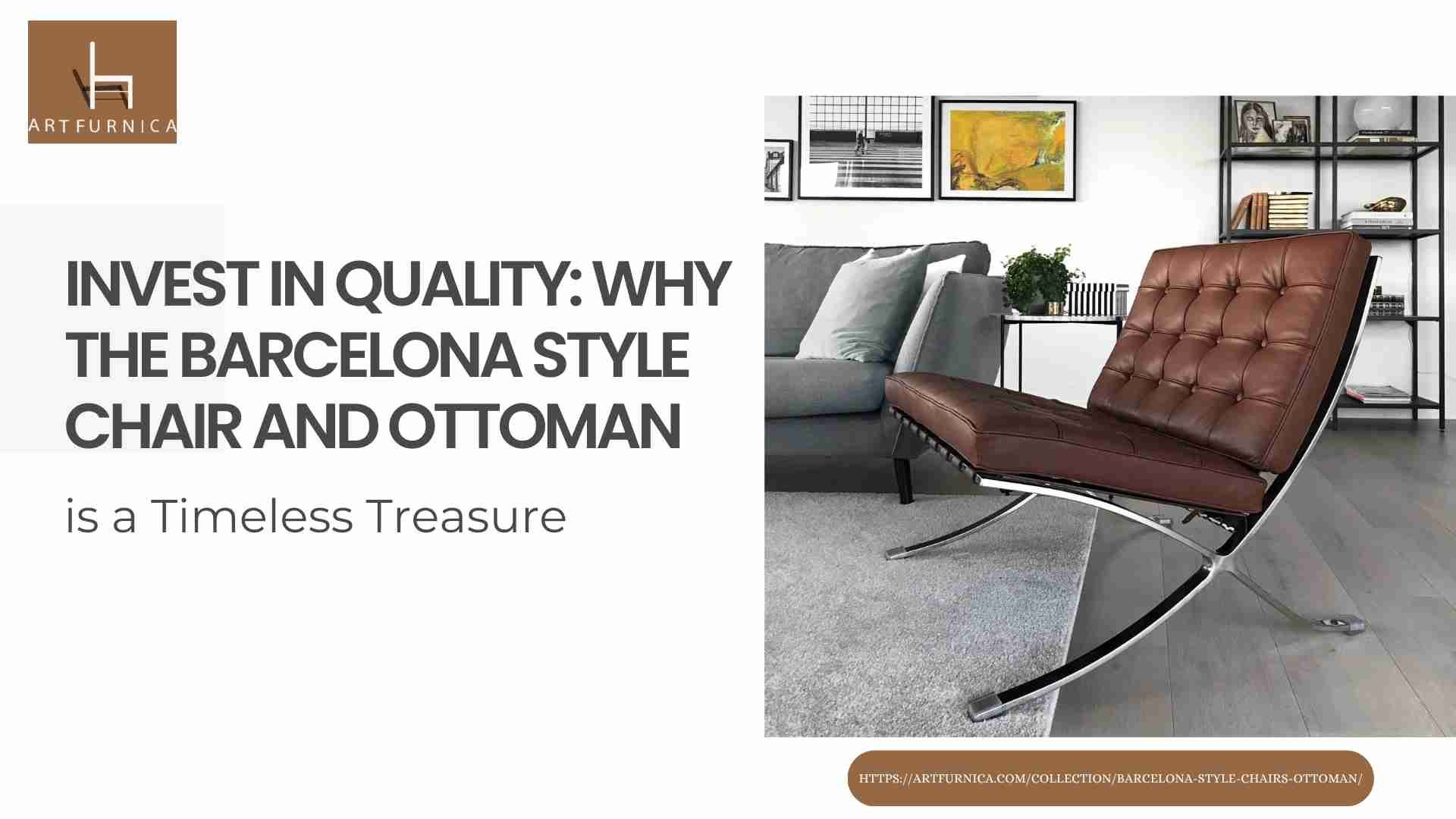 Invest in Quality: Why the Barcelona Style Chair and Ottoman is a Timeless Treasure