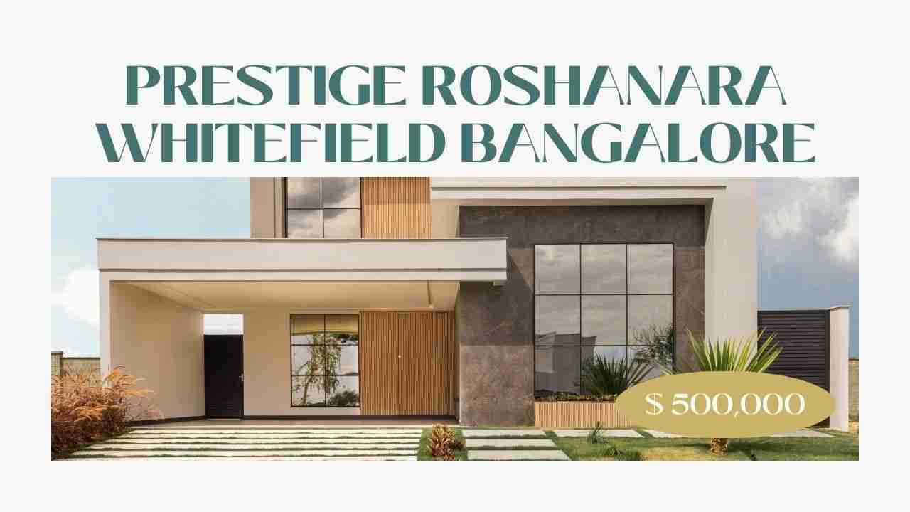 Prestige Roshanara — A Luxurious Upcoming Residence Place in Whitefield