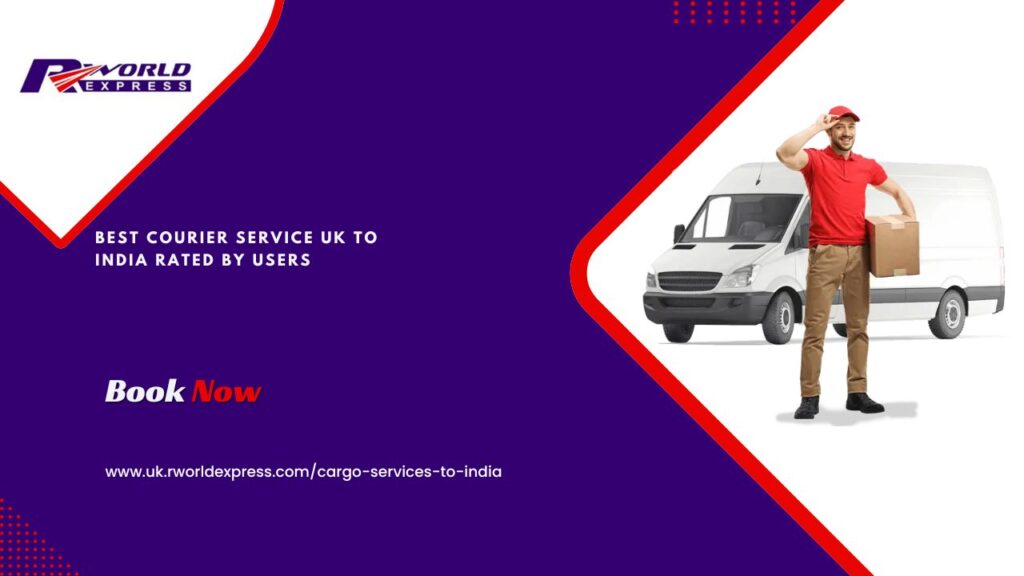Best Courier Service UK to India Rated by Users