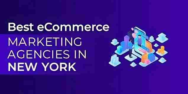 Thriving in the Big Apple: Ecommerce Marketing Agencies You Need to Know