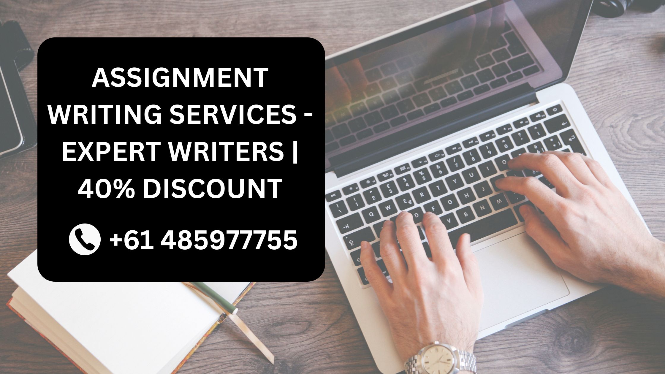 Assignment Writing Services – Expert Writers | 40% Discount