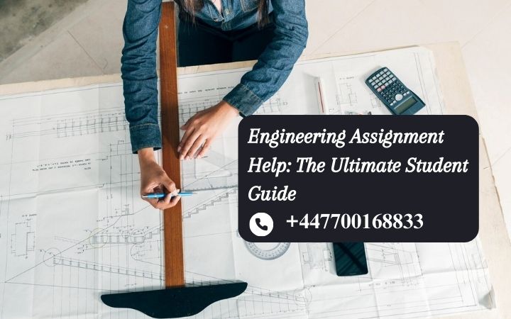 Engineering Assignment Help: The Ultimate Student Guide