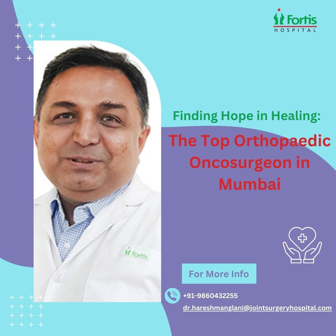 Best Orthopaedic Oncosurgeon Fortis Mumbai