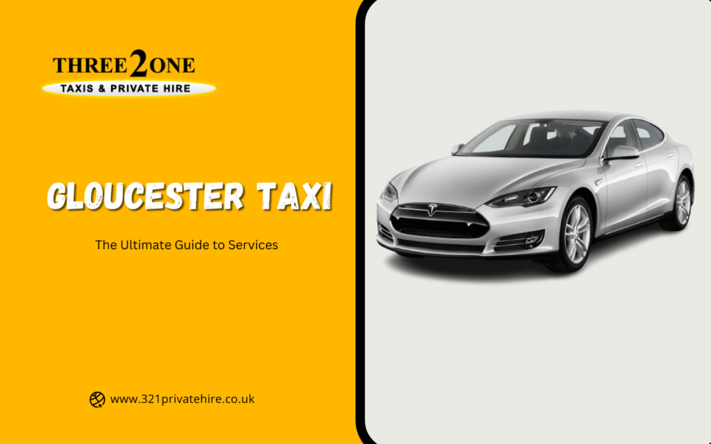 The Ultimate Guide to Gloucester Taxi Services