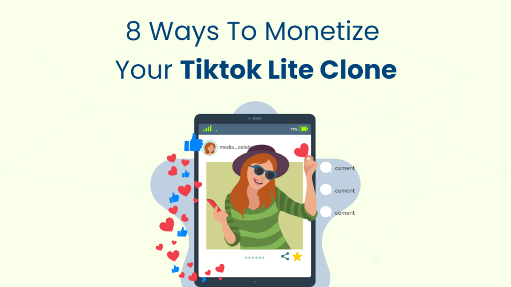 8 Ways to Monetize Your TikTok Lite Clone