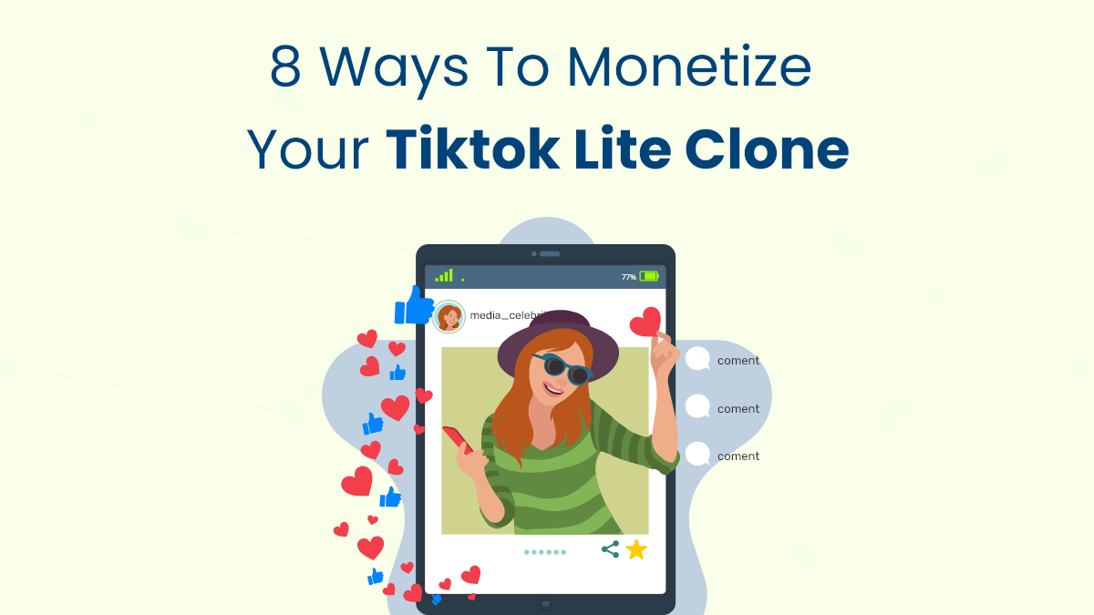 8 Ways to Monetize Your TikTok Lite Clone