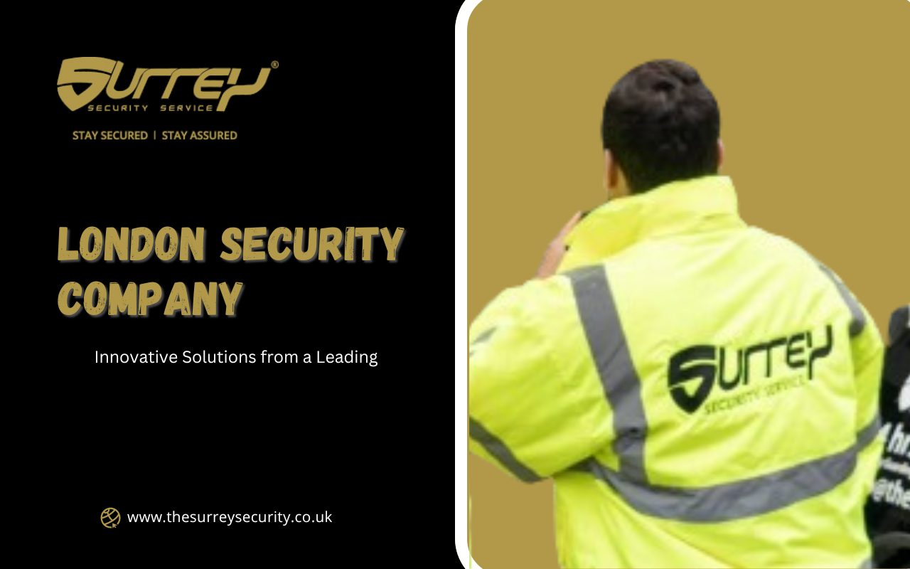 Innovative Solutions from a Leading London Security Company