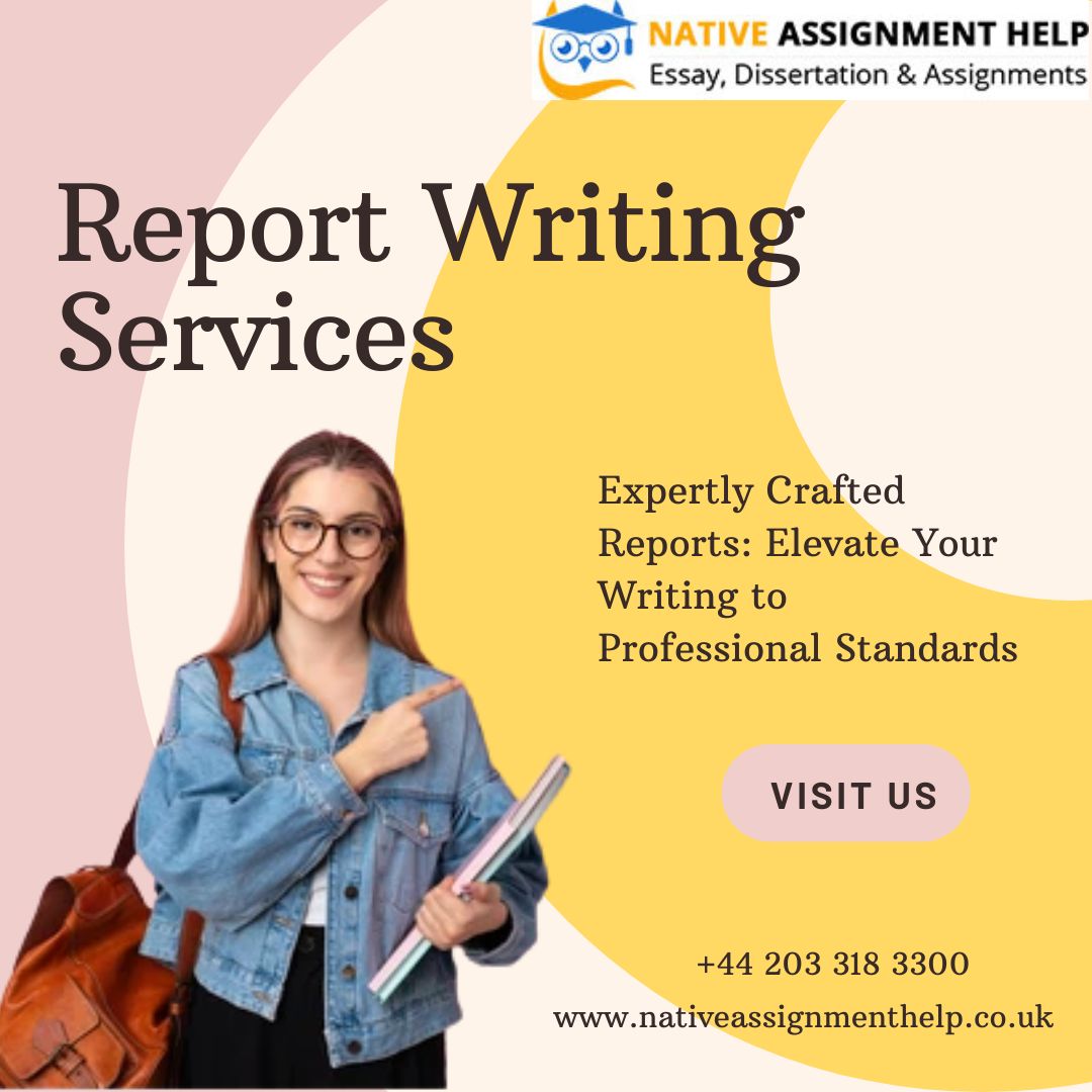 Leveraging Report Writing Services in the UK for Academic and Professional Excellence
