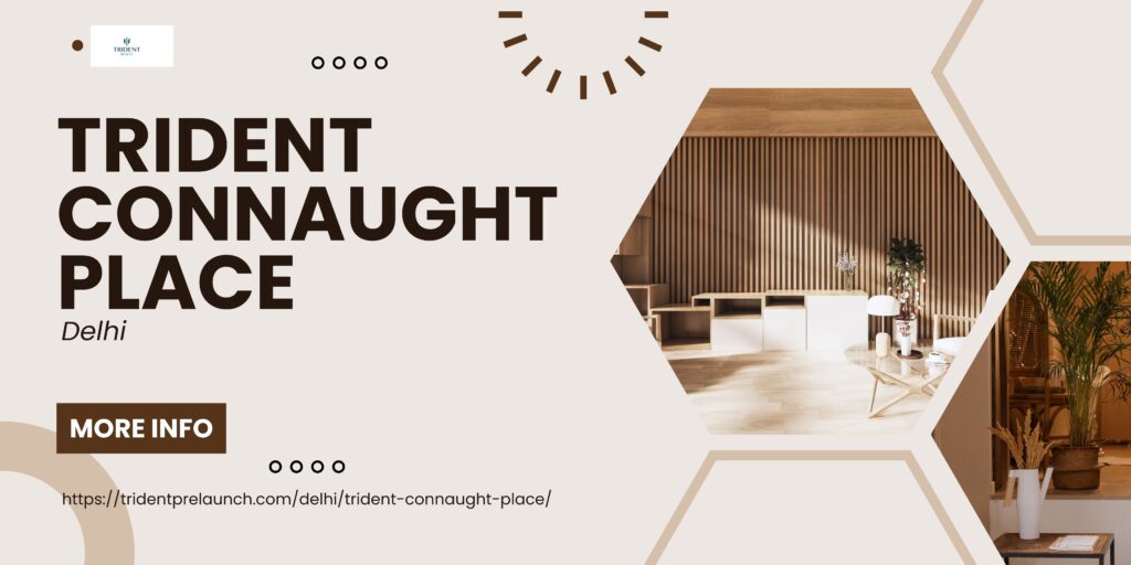 Modern 2/3 BHK Homes at Trident Connaught Place