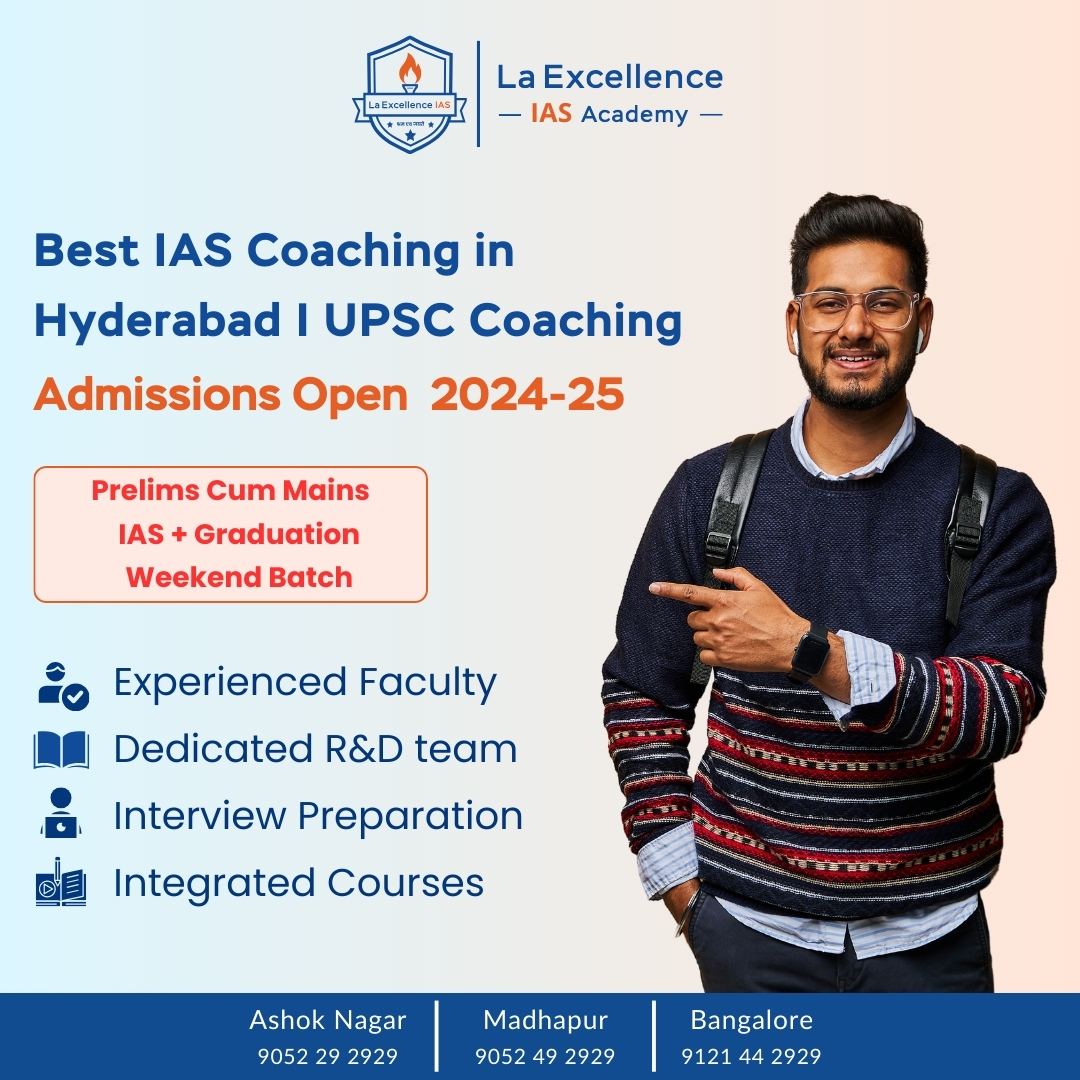 Best ias institute in hyderabad | IAS Academy in Hyderabad – La Excellence