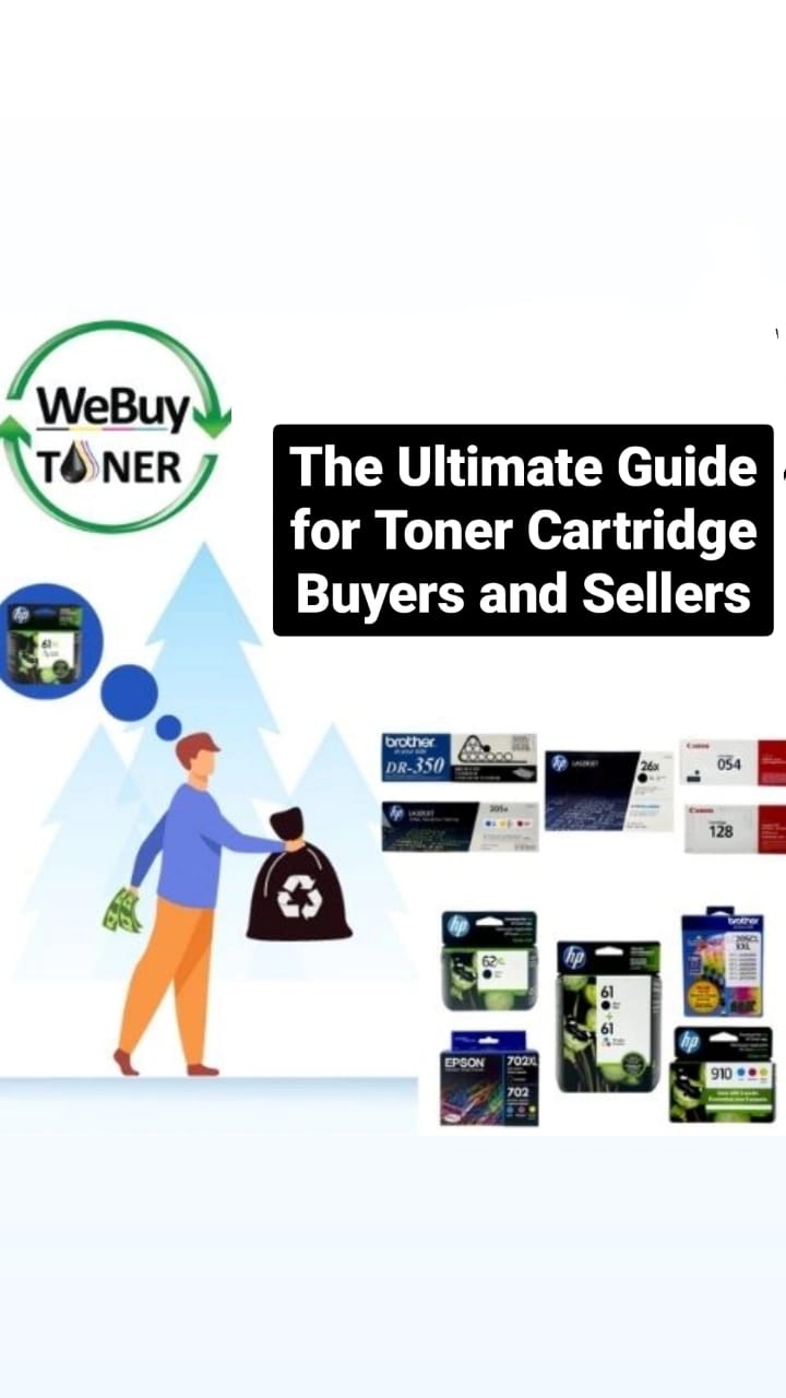 The Ultimate Guide for Toner Cartridge Buyers and Sellers