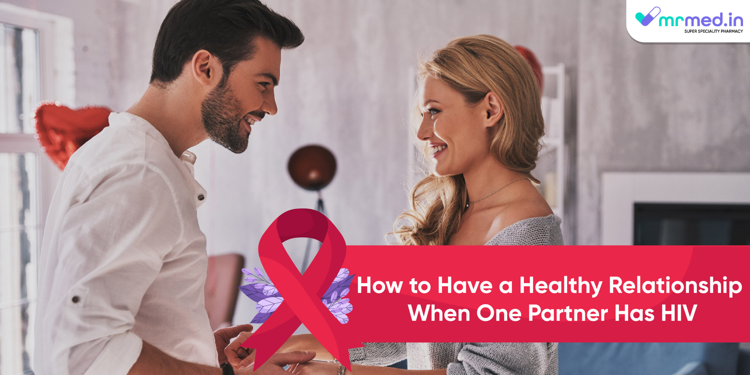 How to Have a Healthy Relationship When One Partner Has HIV