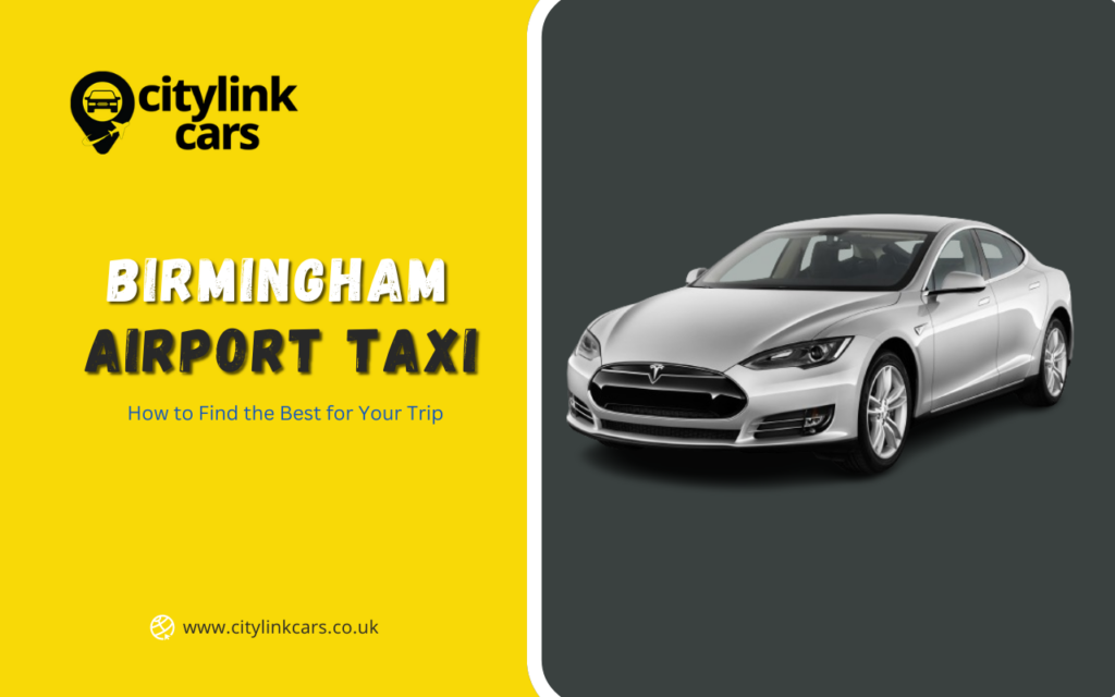 How to Find the Best Birmingham Airport Taxi for Your Trip