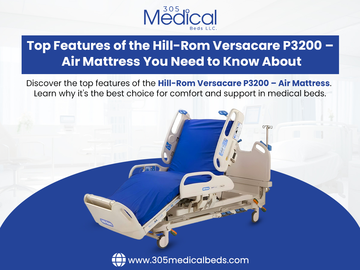Top Features of the Hill-Rom Versacare P3200 – Air Mattress You Need to Know About