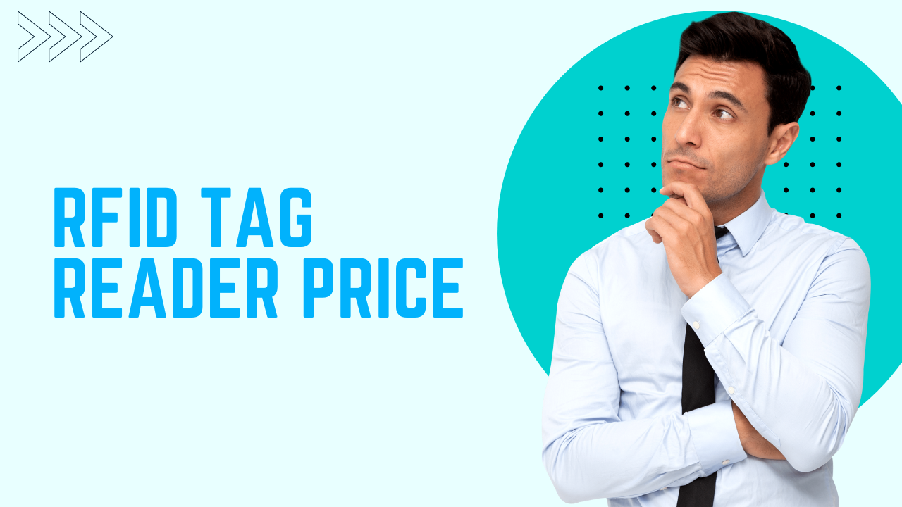 RFID Tag Reader Price: Understanding the Costs and What Affects Them