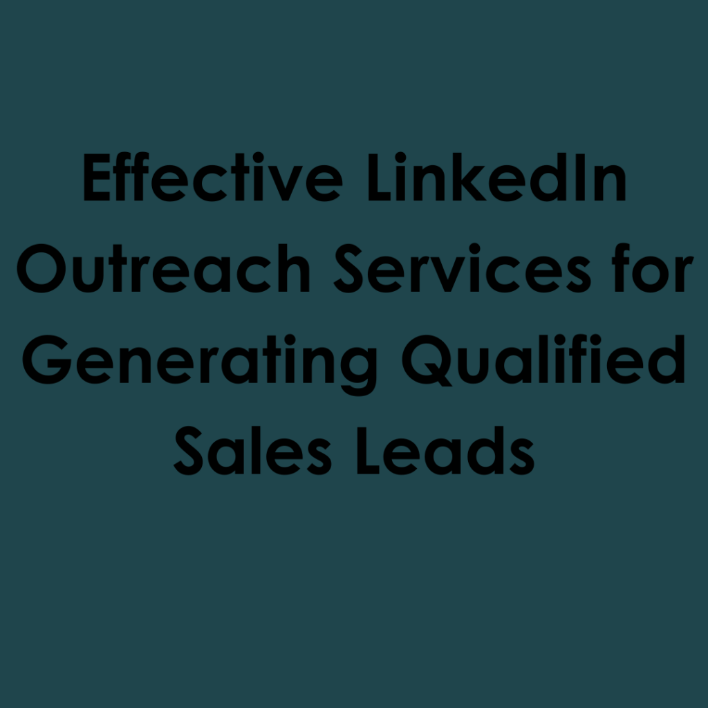 How to Drive Sales on LinkedIn with Strategic Outreach Campaigns