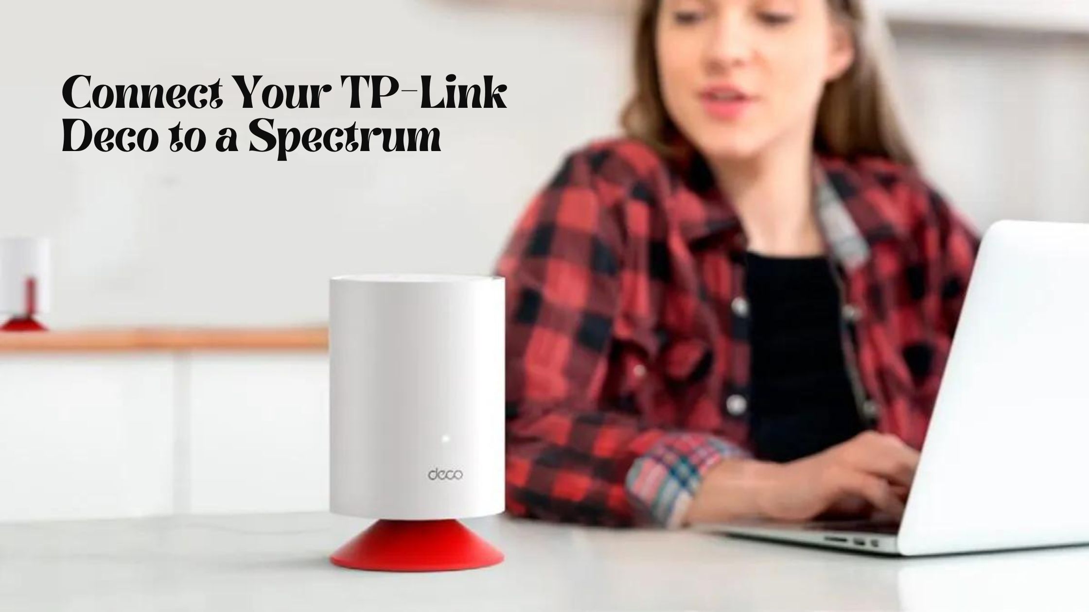 How to Connect Your TP-Link Deco to a Spectrum Modem